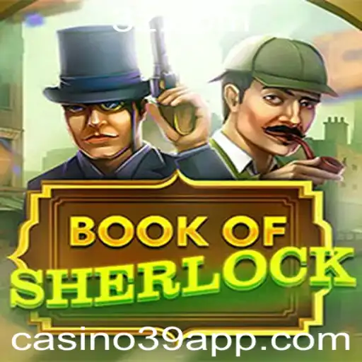 Descubra os Mistérios do ‘BookOfSherlock’ no Casino39