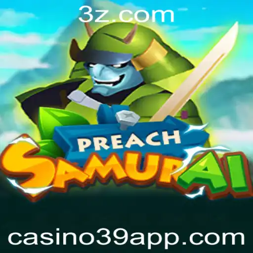 casino39 - Tudo o que você precisa saber sobre o emocionante jogo PreachSamurai em Casino39